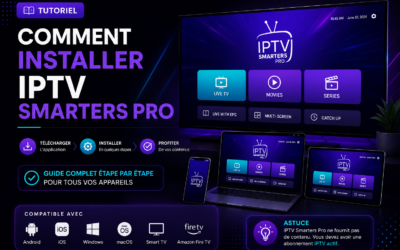 Comment installer IPTV Smarters Pro facilement ?